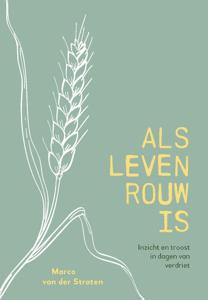 Als leven rouw is (Hardback)