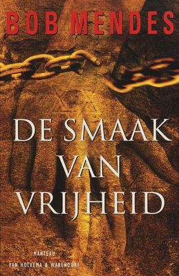De smaak van vrijheid - Bob Mendes - ebook