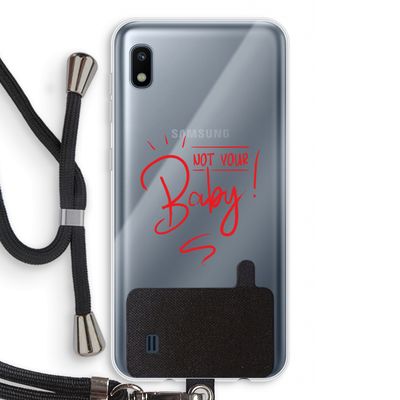 Not Your Baby: Samsung Galaxy A10 Transparant Hoesje met koord