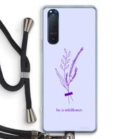 Be a wildflower: Sony Xperia 5 II Transparant Hoesje met koord