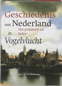 De geschiedenis van Nederland in vogelvlucht (Hardback)
