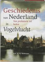 De geschiedenis van Nederland in vogelvlucht (Hardback)