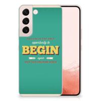 Samsung Galaxy S22 | Siliconen hoesje | met naam Quote Begin