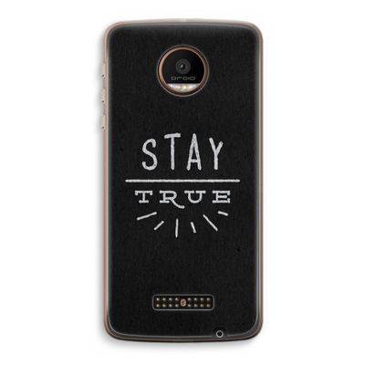 Stay true: Motorola Moto Z Force Transparant Hoesje