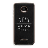 Stay true: Motorola Moto Z Force Transparant Hoesje