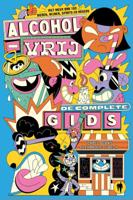 Alcoholvrij, de complete gids (Hardback)