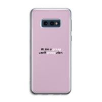 uzelf graag zien: Samsung Galaxy S10e Transparant Hoesje