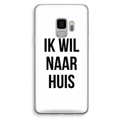 Ik wil naar huis: Samsung Galaxy S9 Transparant Hoesje