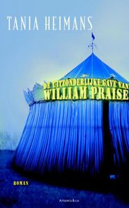 De uitzonderlijke gave van William Praise - Tania Heimans - ebook