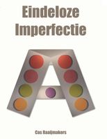 Eindeloze imperfectie - Cas Raaijmakers - ebook