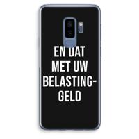 Belastinggeld - Zwart: Samsung Galaxy S9 Plus Transparant Hoesje