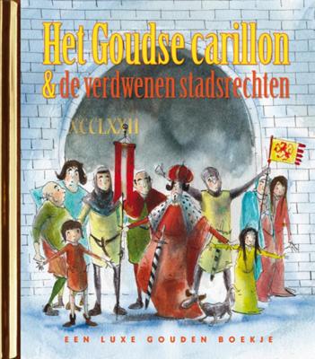 Het Goudse carillon en de verdwenen stadsrechten (Hardback)