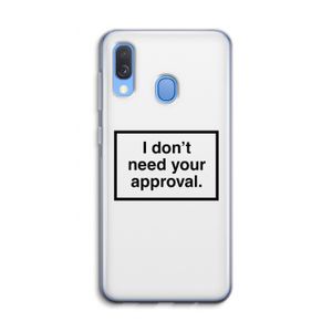 Don't need approval: Samsung Galaxy A40 Transparant Hoesje