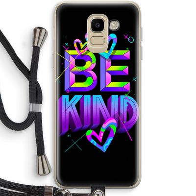 Be Kind: Samsung Galaxy J6 (2018) Transparant Hoesje met koord