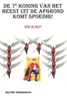 De 7e koning van het beest uit de afgrond komt spoedig! (Paperback)