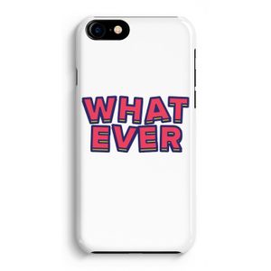 Whatever: Volledig Geprint iPhone 7 Hoesje