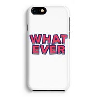 Whatever: Volledig Geprint iPhone 7 Hoesje