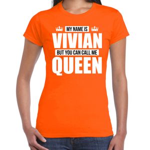 Naam cadeau t-shirt my name is Vivian - but you can call me Queen oranje voor dames