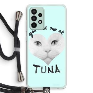 You had me at tuna: Samsung Galaxy A52s 5G Transparant Hoesje met koord