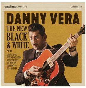 Danny Vera - The New Black and White PT III. - 10" Vinyl