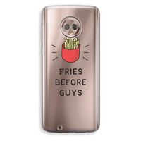 Fries before guys: Motorola Moto G6 Transparant Hoesje