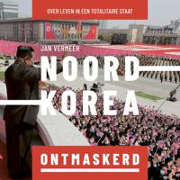 Noord-Korea ontmaskerd