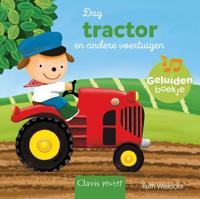 Dag tractor en andere voertuigen Geluidenboekje