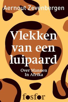 Vlekken van een luipaard - Aernout Zevenbergen - ebook