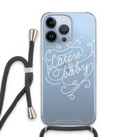 Laters, baby: iPhone 13 Pro Transparant Hoesje met koord