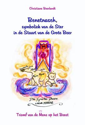 Benetnasch, de ster in de staart van de Grote Beer (Paperback)