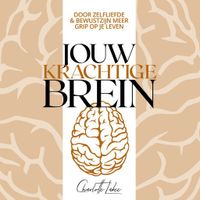 Jouw krachtige brein Jouw krachtige brein