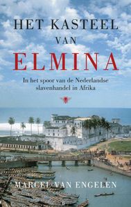 Het kasteel van Elmina - Marcel van Engelen - ebook