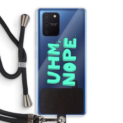 UHM, NOPE.: Samsung Galaxy Note 10 Lite Transparant Hoesje met koord