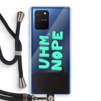 UHM, NOPE.: Samsung Galaxy Note 10 Lite Transparant Hoesje met koord