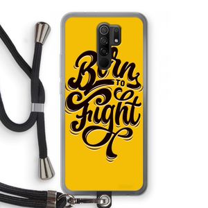 Born to Fight: Xiaomi Redmi 9 Transparant Hoesje met koord