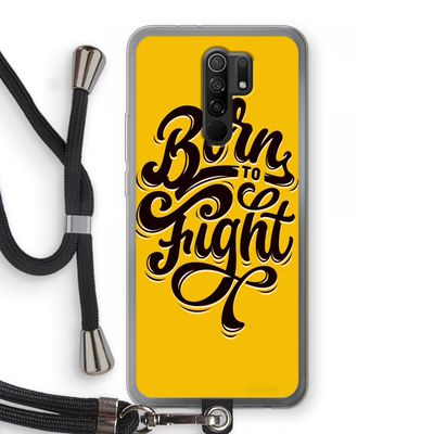 Born to Fight: Xiaomi Redmi 9 Transparant Hoesje met koord