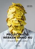 Projectmatig werken anno nu (Paperback)