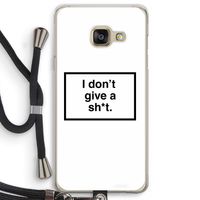 Don't give a shit: Samsung Galaxy A3 (2016) Transparant Hoesje met koord