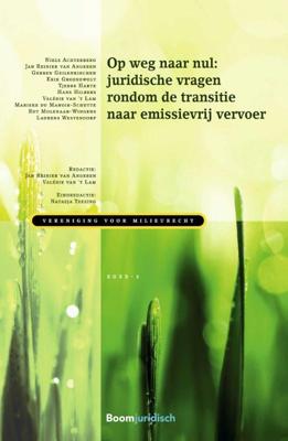 Op weg naar nul: juridische vragen rondom de transitie naar emissievrij vervoer (Paperback)