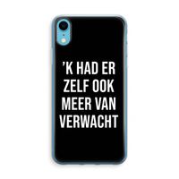 Meer verwacht - Zwart: iPhone XR Transparant Hoesje
