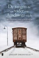 De jongen die zijn vader naar Auschwitz volgde (Paperback) De jongen die zijn vader naar Auschwitz volgde (Paperback)