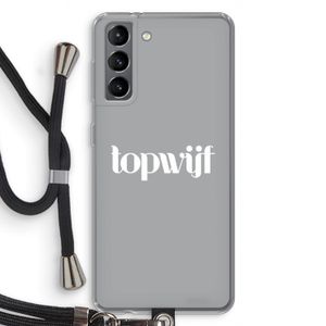 Topwijf Grijs Wit: Samsung Galaxy S21 Transparant Hoesje met koord