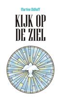 Kijk op de ziel (Paperback) Kijk op de ziel (Paperback)