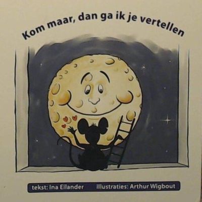 Kom maar, dan ga ik je vertellen