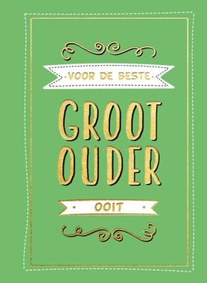 Voor de beste grootouder ooit - Cadeauboeken (Hardback)