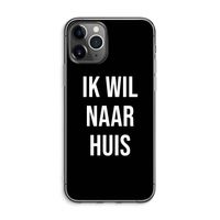 Ik wil naar huis - Zwart: iPhone 11 Pro Max Transparant Hoesje