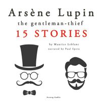 Arsène Lupin, Gentleman-Thief: 15 Stories - thumbnail