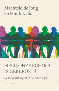Help, onze school is gekleurd! - Machteld de Jong, Huub Nelis - ebook