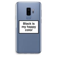 Black is my happy color: Samsung Galaxy S9 Plus Transparant Hoesje