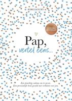 Pap, vertel eens